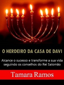 Baixar O HERDEIRO DA CASA DE DAVI: Alcance o sucesso e transforme a sua vida com os conselhos do Rei Salomão pdf, epub, eBook