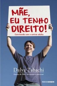 Baixar Mãe, eu tenho direito!: Convivendo com o autista adulto pdf, epub, eBook