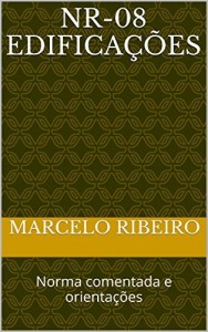 Baixar NR-08 Edificações: Norma comentada e orientações pdf, epub, eBook