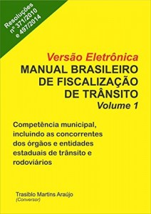 Baixar Versao Eletrônica do Manual Brasileiro de Fiscalização de Trânsito – Volume 1 pdf, epub, eBook