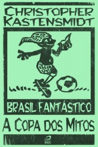 Baixar Brasil Fantástico – A Copa dos Mitos pdf, epub, eBook