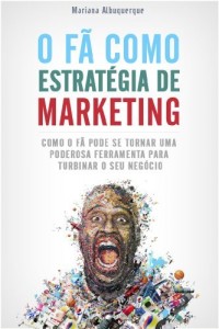 Baixar O f&atilde; como estrat&eacute;gia de marketing pdf, epub, eBook