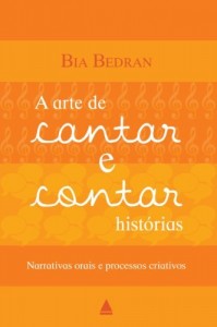 Baixar A arte de cantar e contar histórias: Narrativas orais e processos criativos pdf, epub, eBook
