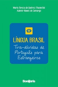 Baixar L&iacute;ngua Brasil: tira-d&uacute;vidas de portugu&ecirc;s para estrangeiros pdf, epub, eBook
