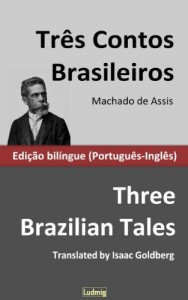 Baixar Três Contos Brasileiros / Three Brazilian Tales – Edição bilíngue (Português-Inglês) pdf, epub, eBook