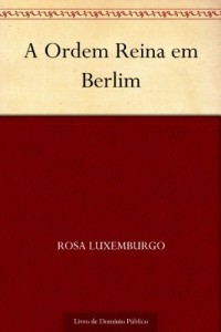 Baixar A Ordem Reina em Berlim pdf, epub, eBook