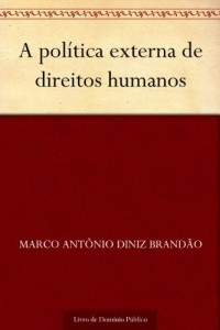 Baixar A política externa de direitos humanos pdf, epub, eBook