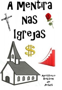 Baixar A Mentira nas Igrejas pdf, epub, eBook