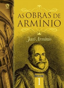 Baixar As Obras de Arm&iacute;nio – Volume 1 pdf, epub, eBook