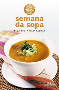 Baixar Semana da Sopa: Essa dieta não falha! (Viva Melhor) pdf, epub, eBook