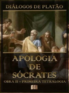 Baixar Di&aacute;logos de Plat&atilde;o – Apologia de S&oacute;crates – Obra II da Primeira Tetralogia (Di&aacute;logos de Plat&atilde;o – Primeira Tetralogia… pdf, epub, eBook