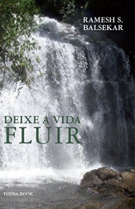 Baixar Deixe A Vida Fluir – Let Life Flow In Portuguese pdf, epub, eBook