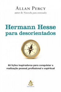 Baixar Hermann Hesse para desorientados: 66 lições inspiradoras para conquistar a  realização pessoal, profissional e… pdf, epub, eBook