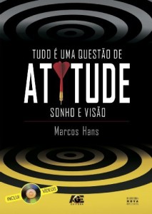 Baixar TUDO &Eacute; UMA QUEST&Atilde;O DE ATITUDE – SONHO E VIS&Atilde;O pdf, epub, eBook