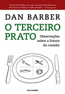 Baixar O terceiro prato: Notas de campo sobre o futuro da comida pdf, epub, eBook