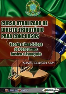 Baixar CURSO ATUALIZADO DE DIREITO TRIBUTÁRIO PARA CONCURSOS – Teoria e Exercícios de Concurso: Básico e Avançado pdf, epub, eBook