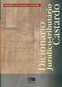 Baixar Dicion&aacute;rio Jur&iacute;dico-tribut&aacute;rio Castardo pdf, epub, eBook