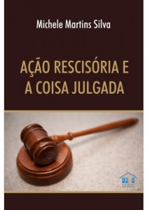 Baixar A&ccedil;&atilde;o Rescis&oacute;ria e a Coisa Julgada pdf, epub, eBook
