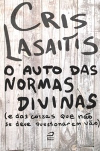 Baixar O Auto das Normas Divinas&nbsp;(e das coisas que n&atilde;o se deve questionar em v&atilde;o) pdf, epub, eBook