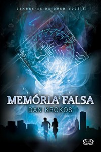 Baixar Mem&oacute;ria falsa – Trilogia falsa – vol. 1 pdf, epub, eBook