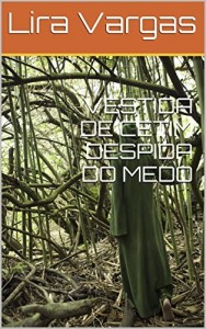 Baixar VESTIDA DE CETIM DESPIDA DO MEDO pdf, epub, eBook