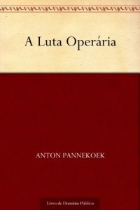 Baixar A Luta Oper&aacute;ria pdf, epub, eBook
