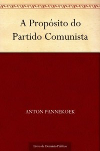 Baixar A Prop&oacute;sito do Partido Comunista pdf, epub, eBook