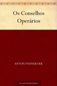 Baixar Os Conselhos Oper&aacute;rios pdf, epub, eBook