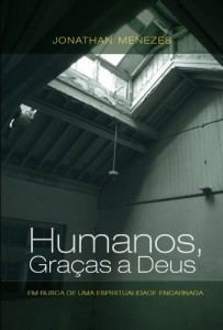 Baixar Humanos, Gra&ccedil;as a Deus pdf, epub, eBook