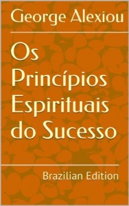 Baixar Os Princípios Espirituais do Sucesso (Portuguese Edition) pdf, epub, eBook