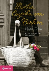 Baixar Minha Cozinha em Berlim: Uma história de amor, com receitas pdf, epub, eBook