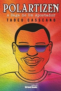 Baixar POLARTIZEN: A Saga de um Apostador pdf, epub, eBook