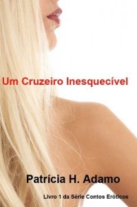 Baixar Um Cruzeiro Inesquec&iacute;vel (Contos Er&oacute;ticos Livro 1) pdf, epub, eBook