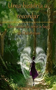 Baixar Uma Hist&oacute;ria a Recordar: Um conto da s&eacute;rie A Saga de Datahriun pdf, epub, eBook