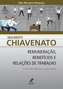 Baixar Remuneração, Benefícios e Relações de Trabalho: Como Reter Talentos na Organização (Série Recursos Humanos) pdf, epub, eBook