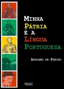Baixar Minha P&aacute;tria &eacute; a L&iacute;ngua Portuguesa: a constru&ccedil;&atilde;o da ideia da lusofonia em Portugal pdf, epub, eBook