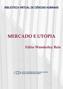 Baixar Mercado e utopia pdf, epub, eBook