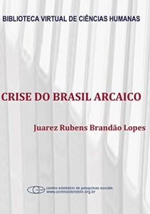 Baixar Crise do Brasil arcaico pdf, epub, eBook