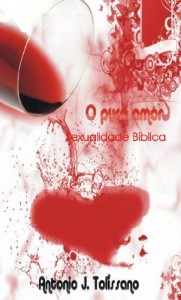 Baixar O Puro Amor: Sexualidade B&iacute;blica pdf, epub, eBook