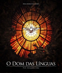Baixar O Dom de Línguas: Uma exposição da doutrina tradicional da Igreja pdf, epub, eBook