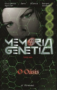 Baixar Memória Genética: O Oásis pdf, epub, eBook