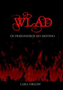 Baixar Wlad: Os Prisioneiros do Destino pdf, epub, eBook
