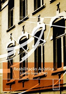 Baixar Reabilitação Acústica, 3/Ed.: Linhas Guia pdf, epub, eBook