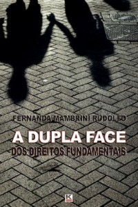 Baixar A Dupla Face dos Direitos Fundamentais pdf, epub, eBook