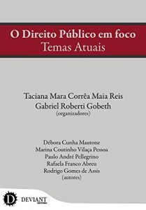 Baixar O Direito P&uacute;blico em foco: Temas Atuais pdf, epub, eBook