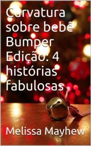 Baixar Curvatura sobre bebê Bumper Edição: 4 histórias fabulosas pdf, epub, eBook