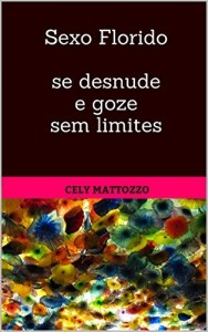 Baixar Sexo Florido se desnude e goze sem limites pdf, epub, eBook