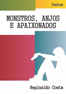 Baixar Monstros, anjos e apaixonados: Contos diversos pdf, epub, eBook