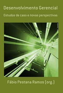 Baixar Desenvolvimento Gerencial: estudos de caso e novas perspectivas pdf, epub, eBook
