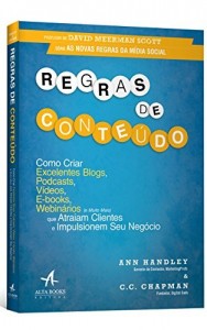 Baixar Regras de Conteúdo: Como Criar Excelentes Blogs, Podcasts, Vídeos, E-books, Webinários (e Muito Mais) que Atraiam Clientes e Impulsionem Seu Negócio pdf, epub, eBook